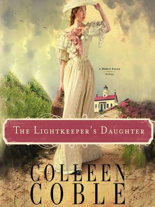 Title details for The Lightkeeper's Daughter by Colleen Coble - Wait list